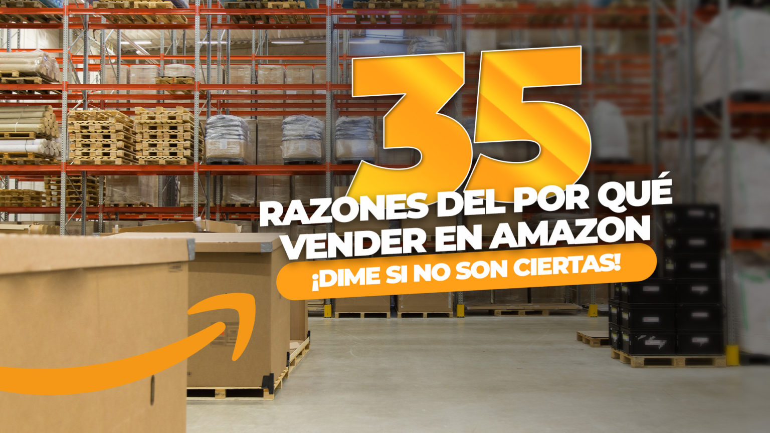 35 razones porque vender en Amazon | Dime si no son ciertas!