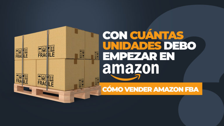 Con Cuantas Unidades Debo Empezar En Amazon Como Vender Amazon