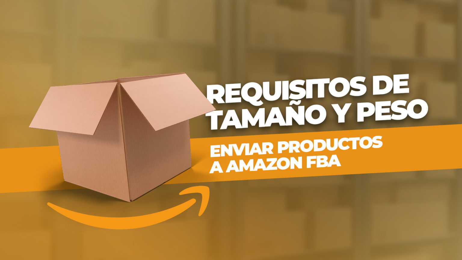 Requisitos de tamaño y peso enviar productos a Amazon FBA